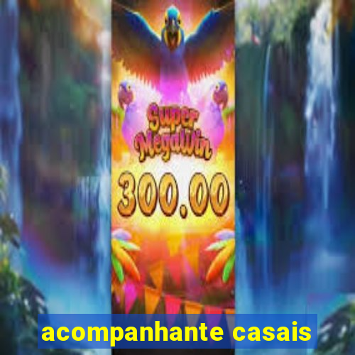 acompanhante casais